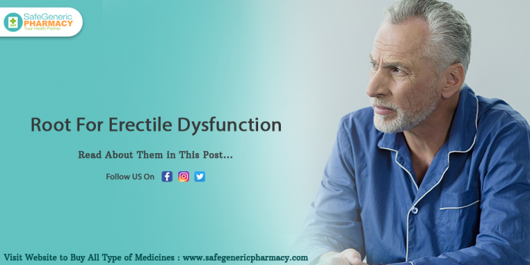 Root For Erectile Dysfunction Safe Generic Pharmacy Blog